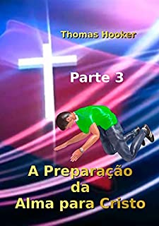 A Preparação Da Alma Para Cristo – Parte 3