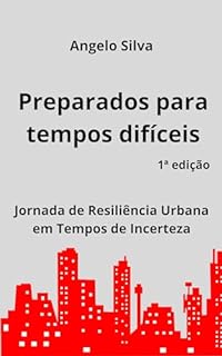 Livro Preparados para tempos difíceis: Jornada de Resiliência Urbana em Tempos de Incerteza
