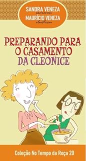 Livro PREPARANDO PARA O CASAMENTO DA CLEONICE: No Tempo da Roça - 20