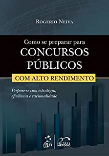 Livro Como se Preparar para Concursos Públicos com Alto Rendimento