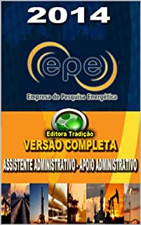 Preparatório Concurso EPE - Empresa de Pesquisa Energética 2014: Cargo: Assistente Administrativo e Apoio Administrativo