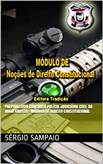 Livro Preparatório Concurso Polícia Judiciária Civil do Mato Grosso - Módulo de Direito Constitucional