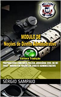 Livro Preparatório Concurso Polícia Judiciária Civil do MT 2013 - Módulo de Noções de Direito Administrativo