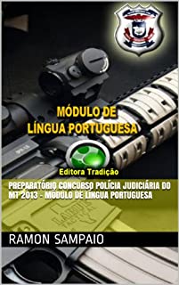 Preparatório Concurso Polícia Judiciária do MT 2013 - Módulo de Língua Portuguesa