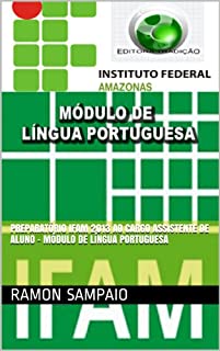 Livro Preparatório IFAM 2013 ao Cargo Assistente de Aluno - Módulo de Língua Portuguesa