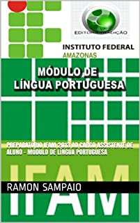 Livro Preparatório IFAM 2013 ao Cargo Assistente de Aluno - Módulo de Língua Portuguesa