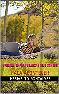 Livro PREPARE-SE PARA REALIZAR TEUS SONHOS           : FAÇA ACONTECER