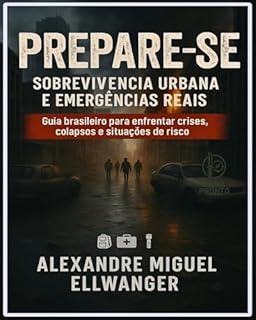 Livro PREPARE-SE: Sobrevivência Urbana e Emergências Reais