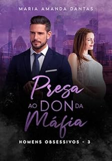 Livro Presa Ao Don da Máfia : (Enfermeira plus size e Mafioso italiano) (Homens obsessivos Livro 3)