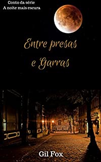 Livro Entre presas e garras (A noite escura)