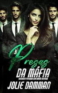Livro Presas da Máfia: Romances Mafiosos com Harém Reverso (Escolhidas da Máfia)