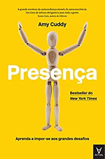 Presença - Aprenda a impor-se aos grandes desafios