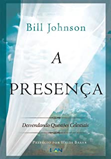 Livro A Presença: Desvendando os assuntos celestiais