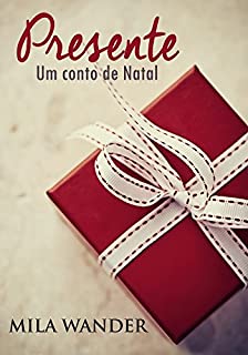 Presente: Um conto de Natal