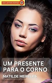 Livro Um Presente Para o Corno: Um Conto Erótico de Corno