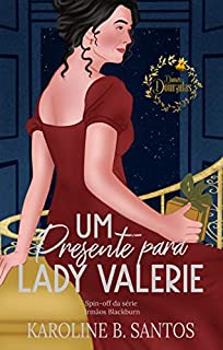 Livro Um Presente para Lady Valerie (Irmãos Blackburn)