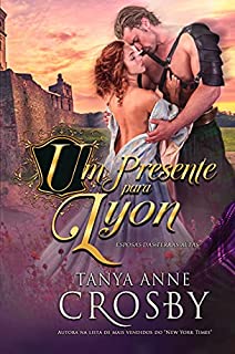 Livro Um Presente Para Lyon (Esposas das Terras Altas Livro 9)