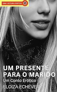 Livro Um Presente para o Marido: Um Conto Erótico Hot