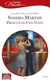 Livro Presente de uma Noite: Harlequin Paixão - ed.332 (Os irmãos Wilde)