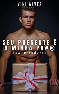 Livro Seu Presente é a Minha P&#@