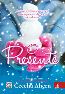 Livro O Presente: Às vezes é preciso se entregar a alguém para perceber quem você realmente é.