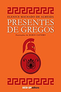Livro Presentes de gregos (Quem lê sabe por quê)