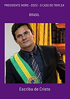 Livro Presidente Moro - 2022 - O Caso Do Triplex