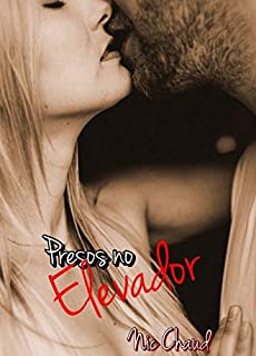 Presos no Elevador (Porno Scripts Livro 1)