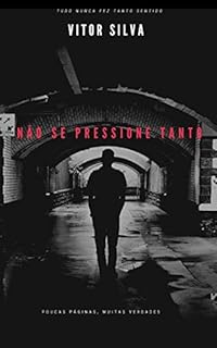 Livro Não se pressione tanto: Poucas páginas , Muitas verdades