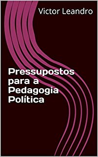 Pressupostos para a Pedagogia Política