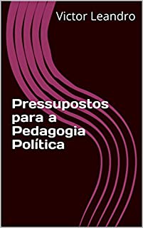 Livro Pressupostos para a Pedagogia Política