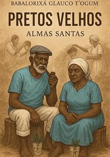 Livro Pretos Velhos - Almas Santas