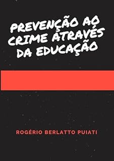 PREVENÇÃO AO CRIME ATRAVÉS DA EDUCAÇÃO