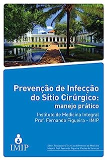 Prevenção De Infecção Do Sítio Cirúrgico Manejo Prático Ebook Prevenção De Infecção Do Sítio Cirúrgico Manejo Prático Ebook