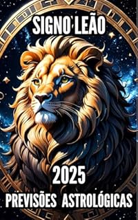Livro Previsões Astrológicas do Signo Leão 2025