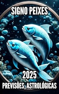 Livro Previsões Astrológicas do Signo Peixes 2025