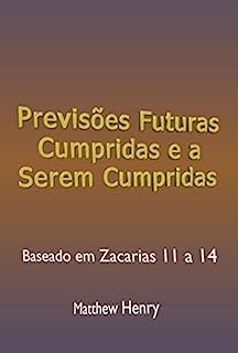 Previsões Futuras Cumpridas E A Serem Cumpridas