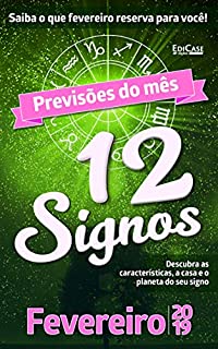 Livro Previsões do Mês Ed. 08 - 12 Signos: 12 Signos - Fevereiro 2019