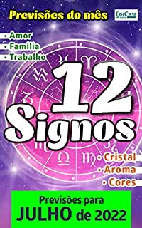 Previsões do Mês Ed. 49 - Previsões dos Signos - 12 Signos - Julho de 2022