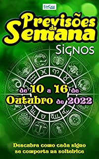 Previsões da Semana Ed. 130 - Signos: Previsões de 10 a 16 de Outubro 2022 (EdiCase Digital)