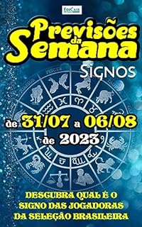 Previsões da Semana Ed. 170 - Previsões de 31/07 a 06/08 de 2023