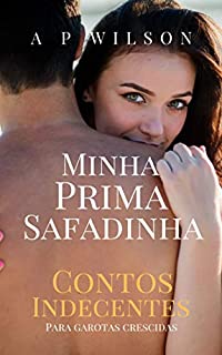 Minha Prima Safadinha [Conto Erótico] (Contos Indecentes)