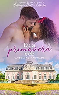 Livro Eu, a primavera e ele