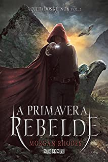 Livro A primavera rebelde: 2 (A queda dos reinos)
