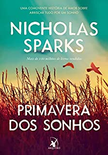 Livro Primavera dos sonhos: Uma comovente história de amor sobre arriscar tudo por um sonho
