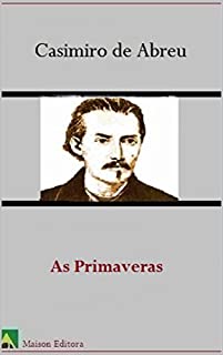 As Primaveras (Ilustrado) (Literatura língua portuguesa)