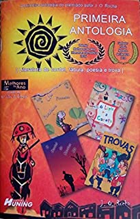 Livro Primeira Antologia: [ Literatura de cordel, fábula, poesia e trova ]