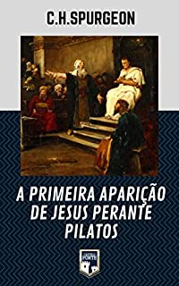 Livro A Primeira Aparição Jesus perante Pilatos