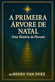 A PRIMEIRA ÁRVORE DE NATAL: Uma história da floresta