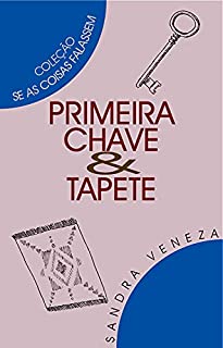 Livro PRIMEIRA CHAVE & TAPETE: Se as coisas falassem
